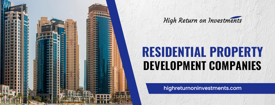 Residential property development companies